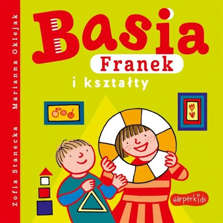 Basia, Franek i kształty - Zofia Stanecka, Marianna Oklejak