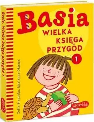 Basia. Wielka księga przygód. - Zofia Stanecka