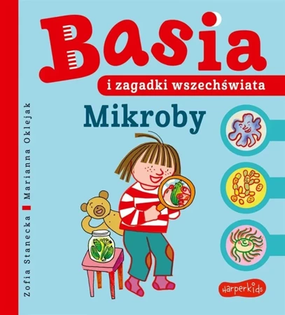 Basia i zagadki wszechświata. Mikroby - Zofia Stanecka, Marianna Oklejak