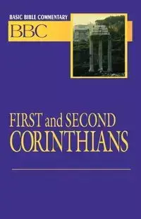 Basic Bible Commentary First and Second Corinthians - Abingdon Press