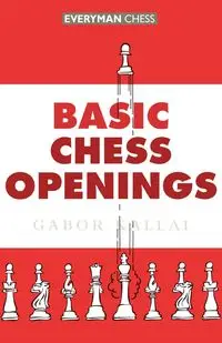 Basic Chess Openings - Kallai Gabor