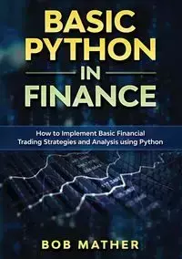 Basic Python in Finance - Bob Mather