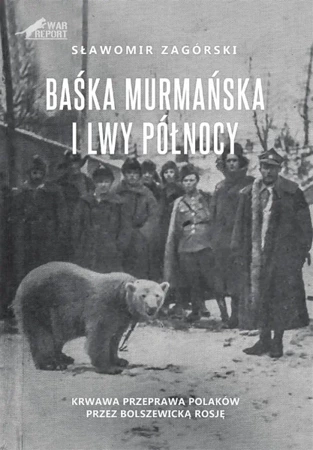 Baśka Murmańska i Lwy Północy - Sławomir Zagórski