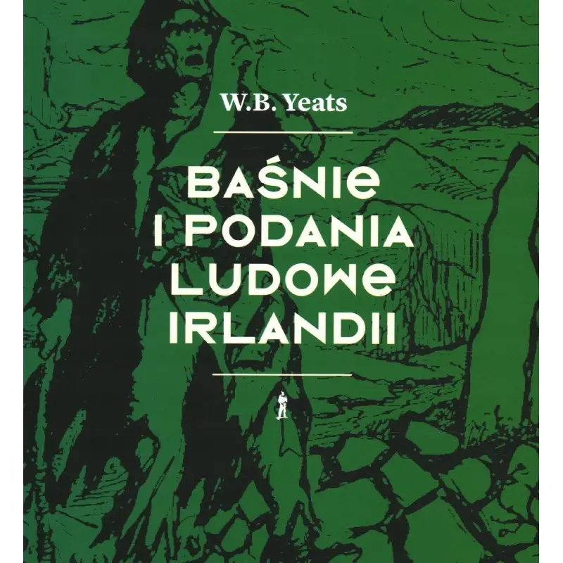 Baśnie i podania ludowe Irlandii - Yeats W.B.