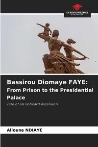 Bassirou Diomaye FAYE - Ndiaye Alioune