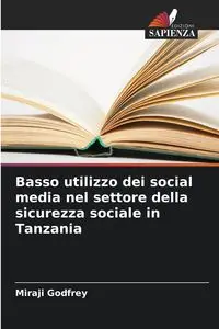 Basso utilizzo dei social media nel settore della sicurezza sociale in Tanzania - Godfrey Miraji