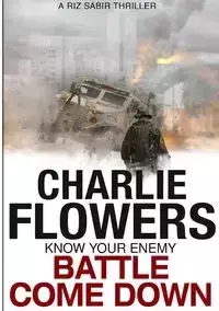 Battle Come Down - Charlie Flowers