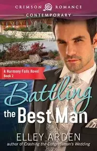 Battling the Best Man - Arden Elley