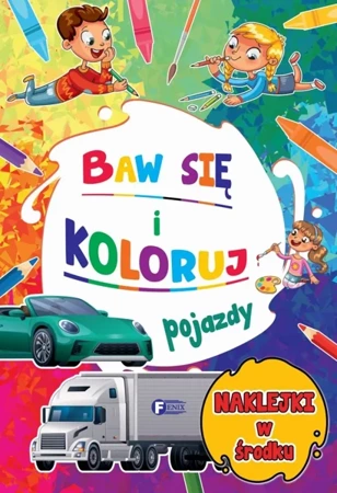 Baw się i koloruj. Pojazdy - praca zbiorowa