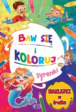 Baw się i koloruj. Syrenki - praca zbiorowa