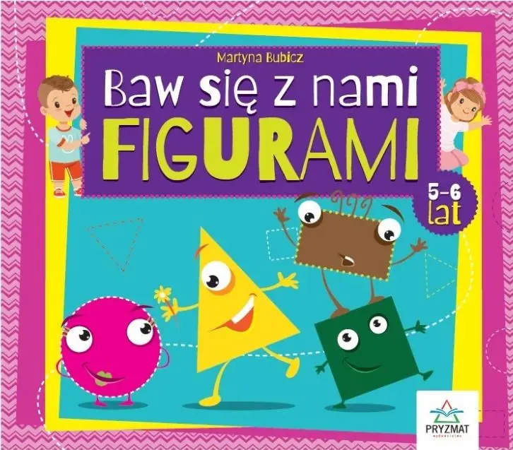 Baw się z nami figurami 5-6lat - Martyna Bubicz