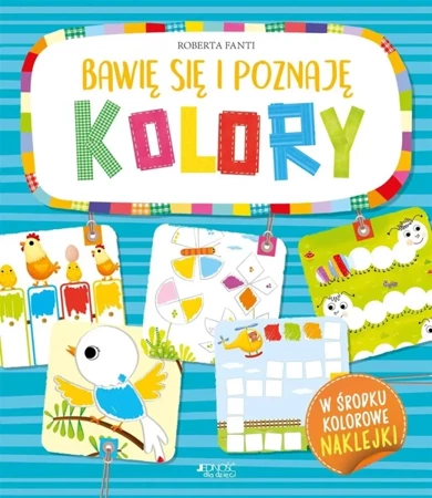 Bawię się i poznaję Kolory - Roberta Fanti, Benedetta Nigelli, Anna Gogolin