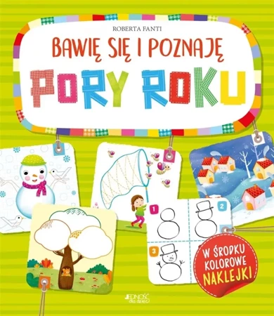 Bawię się i poznaję Pory roku - Roberta Fanti, Benedetta Nigelli, Anna Gogolin