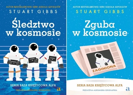 Baza Księżycowa Alfa. Tom 1-2, Stuart Gibbs - Stuart Gibbs