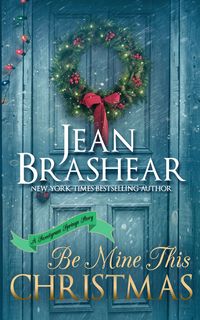 Be Mine This Christmas - Jean Brashear