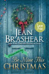 Be Mine This Christmas (Large Print Edition) - Jean Brashear