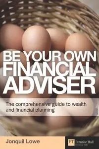 Be Your Own Financial Adviser (Book) - Lowe Jonquil