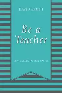 Be a Teacher - David Smith