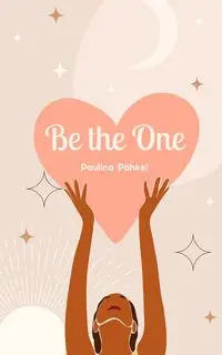 Be the One - Paulina Pähkel