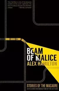 Beam of Malice - Alex Hamilton