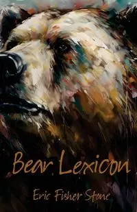 Bear Lexicon - Eric Fisher Stone