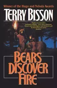 Bears Discover Fire and Other Stories - Terry Bisson