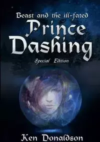 Beast and the ill-fated Prince Dashing-sp - Ken Donaldson