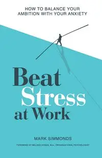 Beat Stress at Work - Mark Simmonds