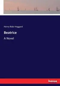 Beatrice - Henry Haggard Rider