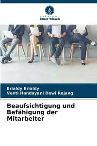 Beaufsichtigung und Befähigung der Mitarbeiter - Erialdy Erialdy