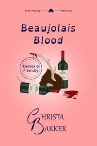 Beaujolais Blood - Christa Bakker