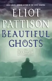 Beautiful Ghosts - Pattison Eliot