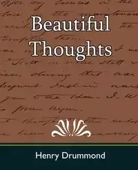 Beautiful Thoughts - Henry Drummond