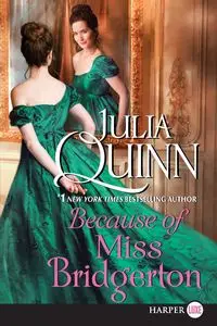 Because of Miss Bridgerton LP - Quinn Julia