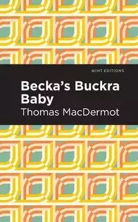 Becka's Buckra Baby - Thomas MacDermot