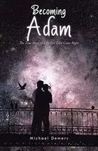 Becoming Adam - Michael Demers