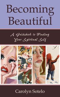 Becoming Beautiful - Carolyn Sotelo