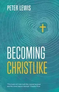 Becoming Christlike - Lewis Peter