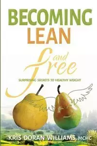 Becoming Lean and Free - Williams Kris Doran