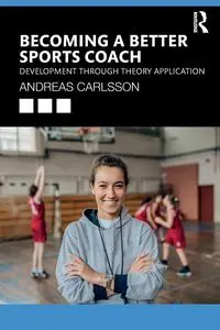 Becoming a Better Sports Coach - Andreas Carlsson