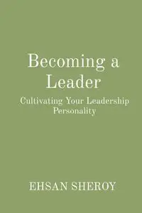 Becoming a Leader - SHEROY EHSAN