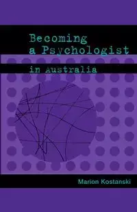 Becoming a Psychologist in Australia - Marion Kostanski