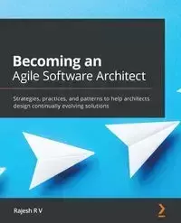 Becoming an Agile Software Architect - V Rajesh R