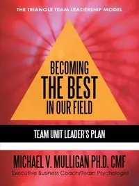 Becoming the Best in Our Field - Michael V. Mulligan Ph. D.