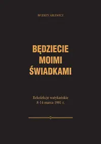 Będziecie moimi świadkami - Jerzy Ablewicz