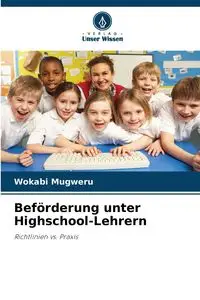 Beförderung unter Highschool-Lehrern - Mugweru Wokabi