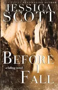 Before I Fall - Scott Jessica