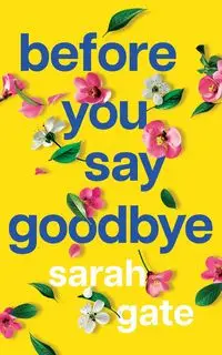 Before You Say Goodbye - Sarah Gate