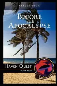 Before the Apocalypse-Haven Quest - Nigh Kepler