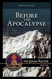 Before the Apocalypse, the Jonah Factor - Nigh Kepler